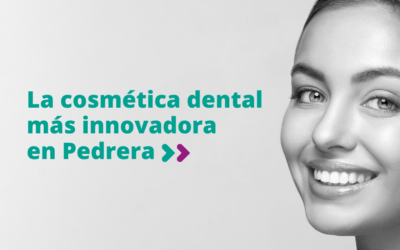 La cosmética dental más innovadora en Pedrera