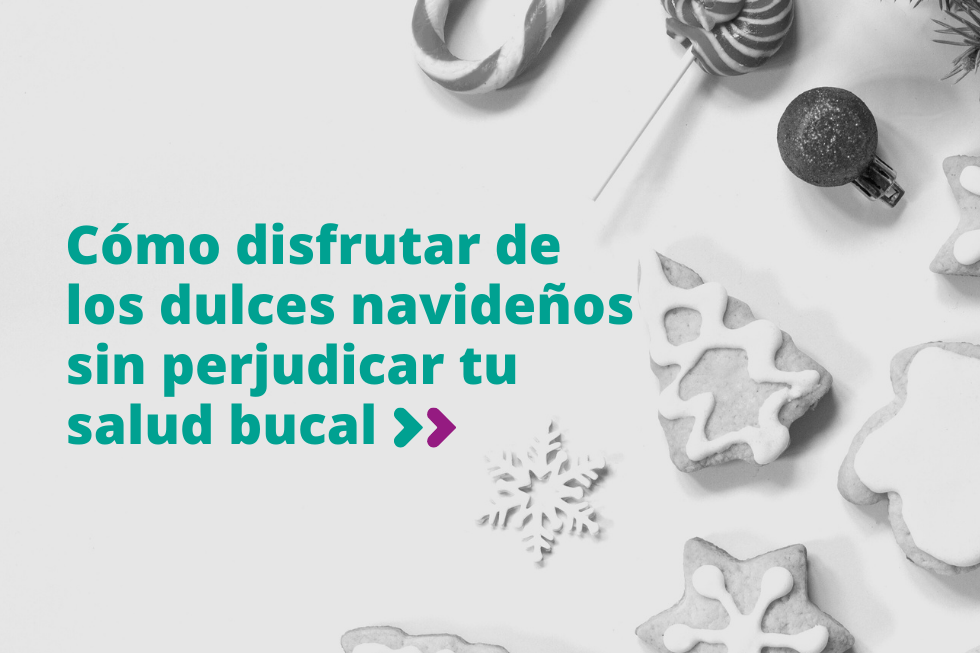 Cómo disfrutar de los dulces navideños sin perjudicar tu salud bucal